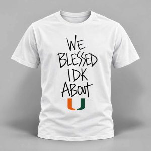 A’Mir Sears We Blessed IDK About U Shirt 1