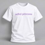 ADHD Princess Shirt Paris Hilton