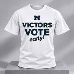 Awesome Michigan Victors Vote Early Shirt