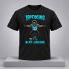 Bhayshul Tuten Tiptoeing In My Jordans Shirt 1
