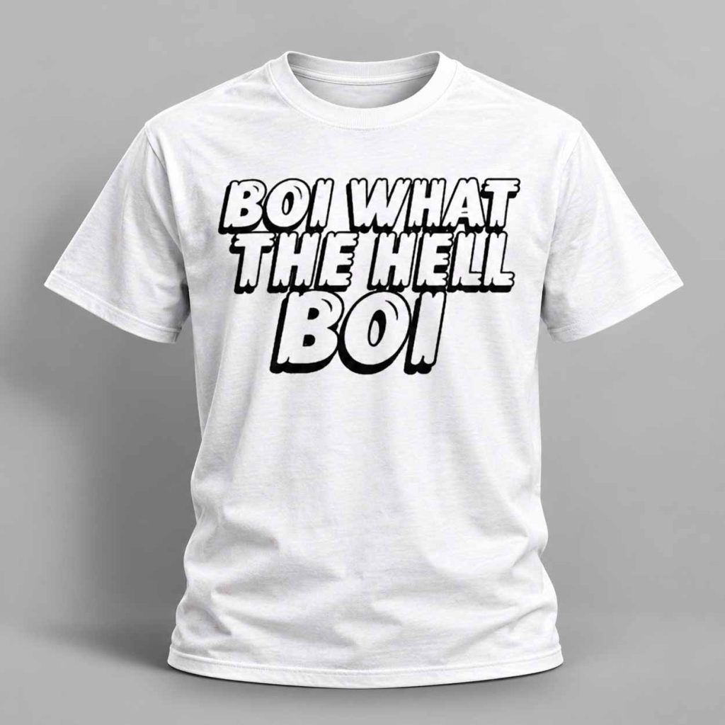 Boi What The Hell Boi Shirt 1