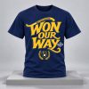 Brewers 2026 World Series Champions Won Our Way Shirt 2