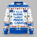 Fxck Normal I Want Chaos Ugly Christmas Sweater