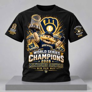 Brewers World Series Champions Win Our Way 2026 Shirt 1