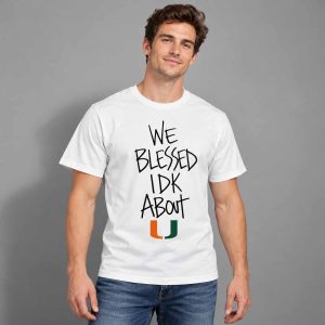 A’Mir Sears We Blessed IDK About U Shirt 2