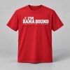 I’m Bama Bound Meme Shirt 5 I’m Bama Bound Meme Shirt 1