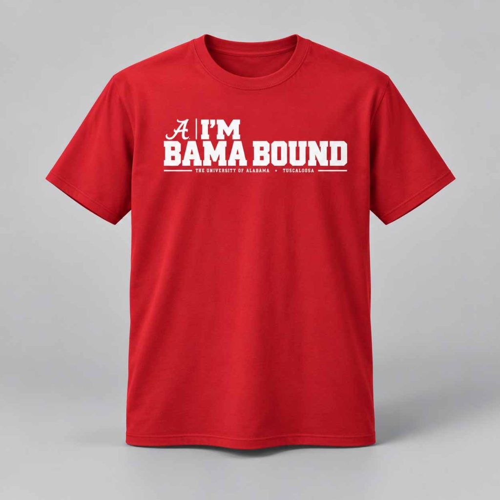 I’m Bama Bound Meme Shirt 1 I’m Bama Bound Meme Shirt 1