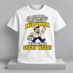 I’m Curious Did Your Family Ever Have a Milkman Who Came Every Week Shirt