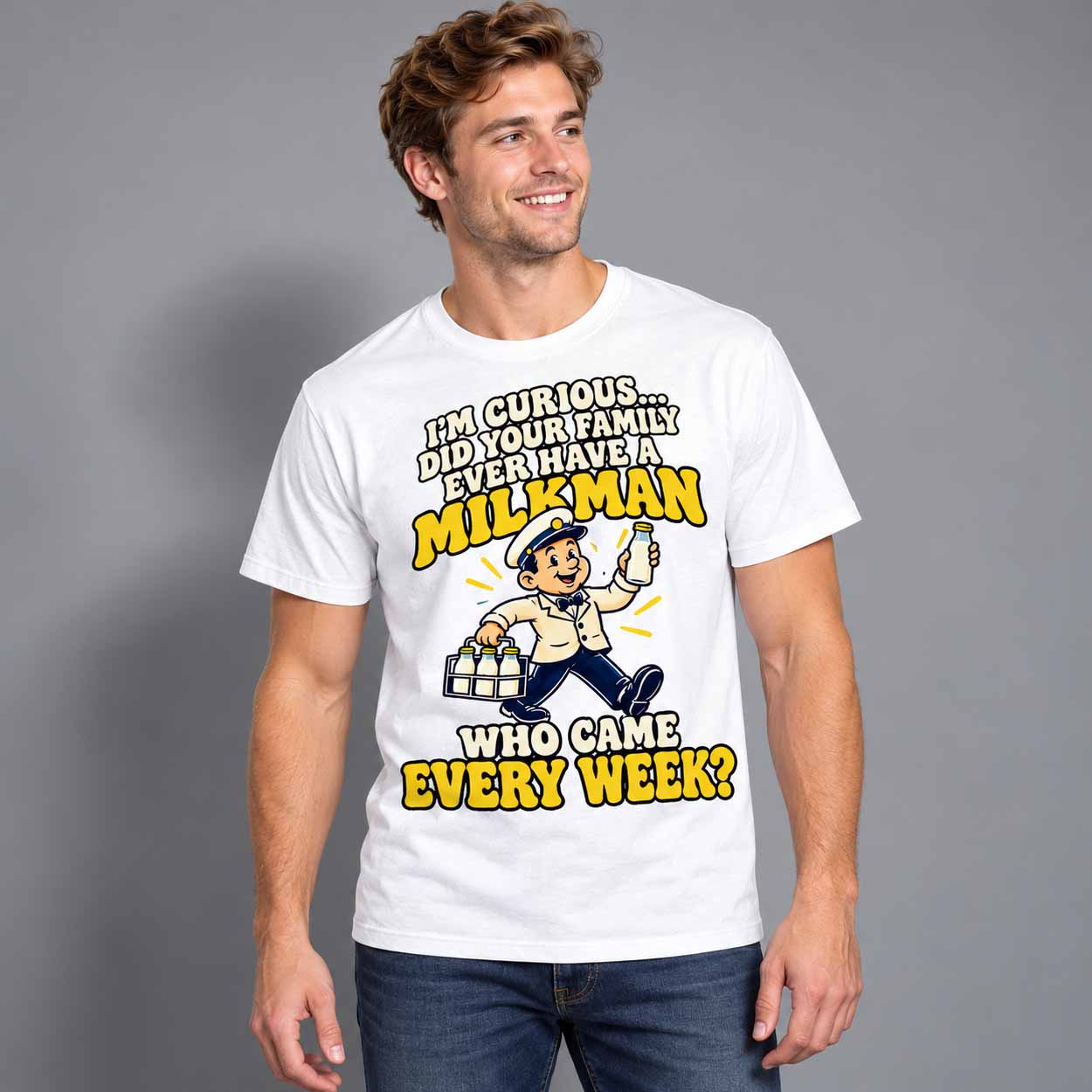 I’m Curious Did Your Family Ever Have a Milkman Who Came Every Week Shirt 2 I’m Curious Did Your Family Ever Have a Milkman Who Came Every Week Shirt 2
