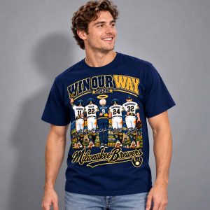 Brewers Win Our Way Tribute Legends Shirt 3 Brewers Win Our Way Tribute Legends Shirt 2