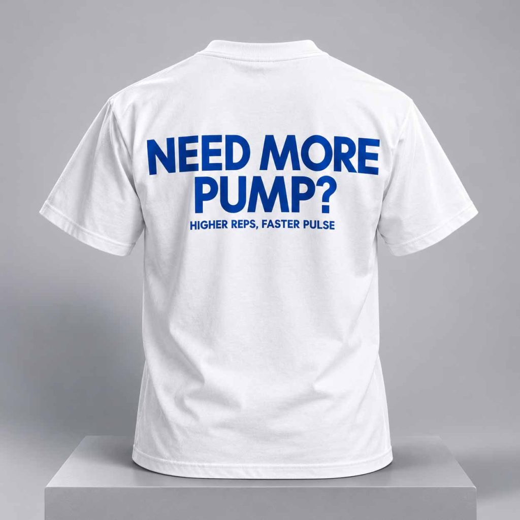 Need More Pump Higher Reps Faster Pulse 2026 Shirt 2 Need More Pump Higher Reps Faster Pulse 2026 Shirt 2