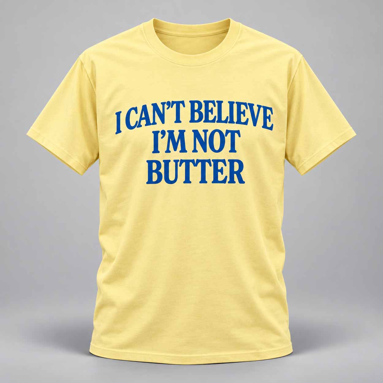 Roger Clark I Can’t Believe I’m Not Butter Shirt 1 Roger Clark I Can’t Believe I’m Not Butter Shirt 1