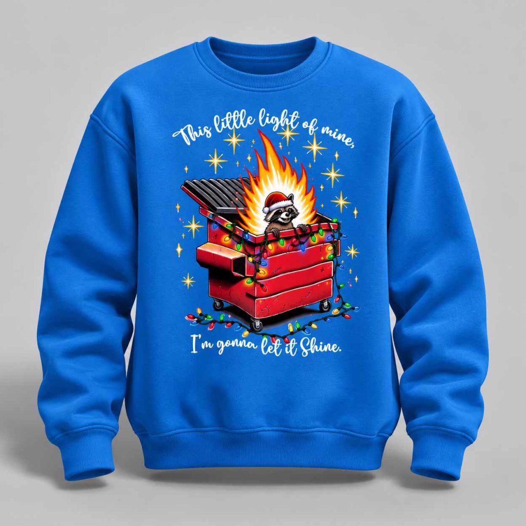 This Little Light of Mine I'm Gonna Let It Shine Raccoon Dumpster Fire Christmas Sweatshirt 1 This Little Light of Mine I'm Gonna Let It Shine Raccoon Dumpster Fire Christmas Sweatshirt 1
