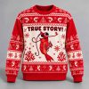 True Story My Sister Had A Baby Ugly Christmas Sweater 1