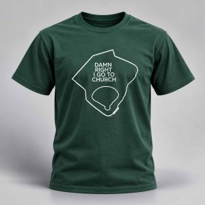 Damn Right I Go To Church 2026 Shirt 1