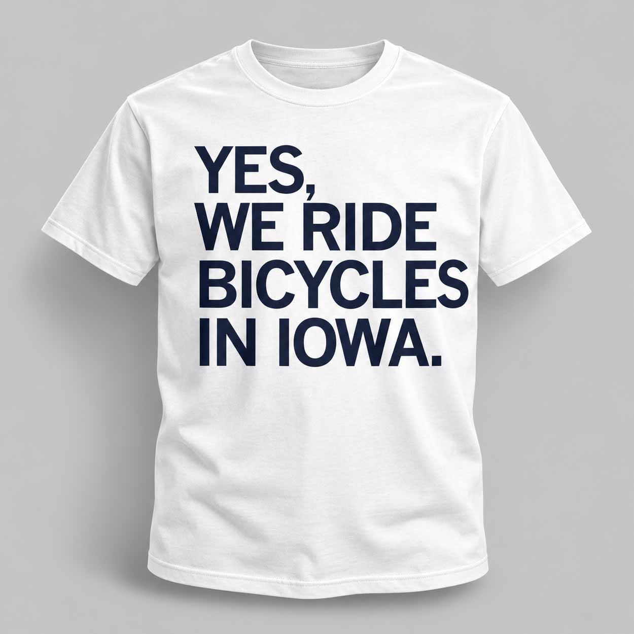 Yes We Ride Bicycles In Iowa Shirt 1 Yes We Ride Bicycles In Iowa Shirt 1
