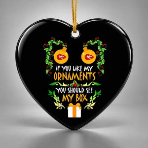 Chiefs If You Like My Ornaments You Should See My Box Ornament 3