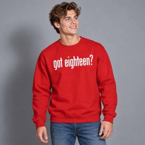 Got Eighteen Shirt 5 Got Eighteen Shirt 3