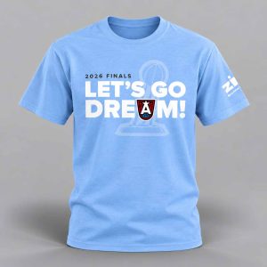 Dream Let’s Go Dream 2026 Shirt 1