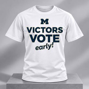 Awesome Michigan Victors Vote Early Shirt 1