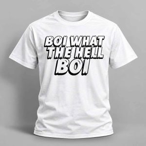 Boi What The Hell Boi Shirt 1