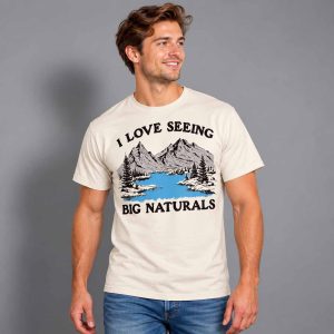 I Love Seeing Big Naturals Mountain Shirt 2