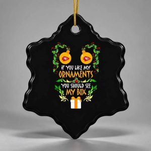 Chiefs If You Like My Ornaments You Should See My Box Ornament 1