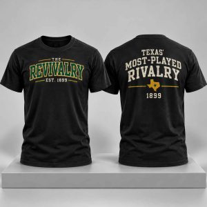 Texas Most Played Rivalry The Revivalry Est 1899 Shirt 1